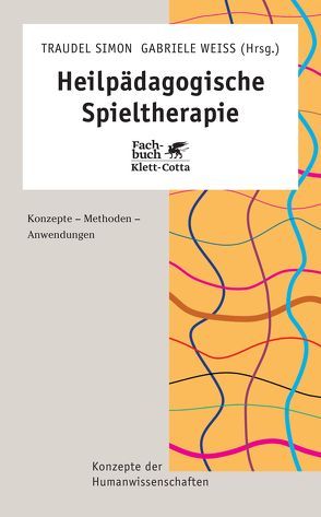 Heilpädagogische Spieltherapie von Simon,  Traudel, Weiß,  Gabriele