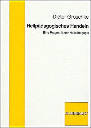 Heilpädagogisches Handeln von Gröschke,  Dieter