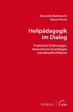 Heilpädagogik im Dialog von Bonfranchi,  Riccardo, Perret,  Eliane