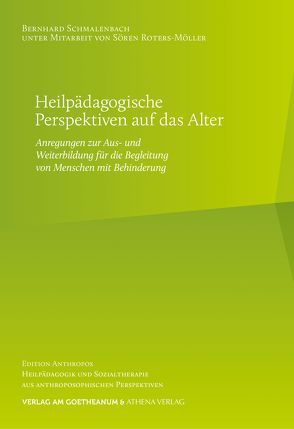 Heilpädagogische Perspektiven auf das Alter von Roters-Möller,  Sören, Schmalenbach,  Bernhard