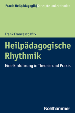 Heilpädagogische Rhythmik von Birk,  Frank Francesco, Greving,  Heinrich
