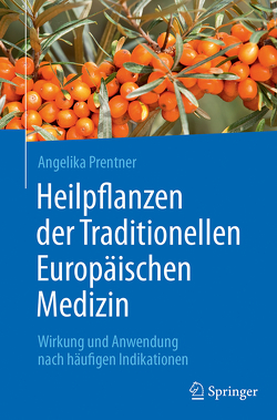 Heilpflanzen der Traditionellen Europäischen Medizin von Prentner,  Angelika