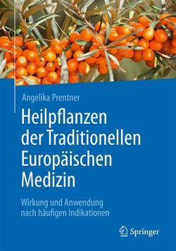 Heilpflanzen der Traditionellen Europäischen Medizin von Prentner,  Angelika