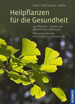 Heilpflanzen für die Gesundheit von Möller,  Birgit, Puhle,  Annekatrin, Trott-Schepe,  Jürgen