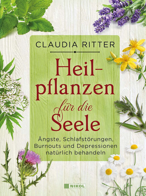 Heilpflanzen für die Seele von Ritter,  Claudia