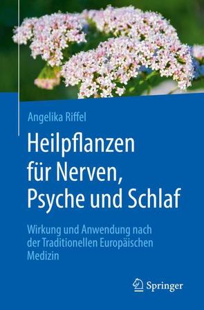 Heilpflanzen für Nerven, Psyche und Schlaf von Riffel,  Angelika