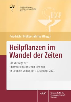 Heilpflanzen im Wandel der Zeiten von Friedrich,  Christoph, Müller-Jahncke,  Wolf Dieter