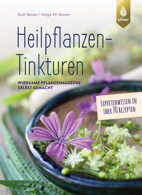 Heilpflanzen-Tinkturen von Beiser,  Rudi, Ell-Beiser,  Helga
