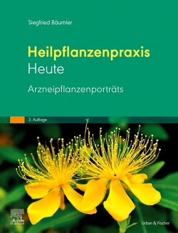 Heilpflanzenpraxis Heute – Arzneipflanzenporträts von Bäumler,  Siegfried