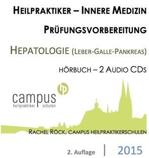 Heilpraktiker Prüfungsvorbereitung „Innere Medizin – Hepatologie (Leber, Galle, Bauchspeicheldrüse)“ von Rachel Röck,  Campus Heilpraktikerschulen