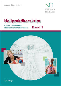 Heilpraktikerskript Band 1 (farbig) von Holler,  Arpana Tjard