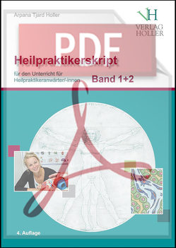 Heilpraktikerskript Band 1 und Band 2 zusammengefasst als pdf-Datei von Holler,  Arpana Tjard