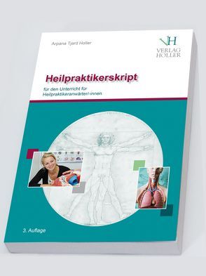 Heilpraktikerskript Band 1 und Band 2 zusammengefasst von Holler,  Arpana Tjard