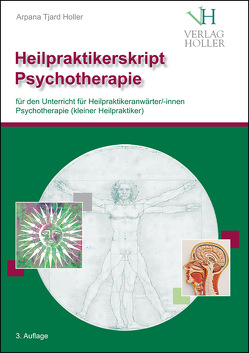 Heilpraktikerskript Psychotherapie (farbig) plus pdf-Datei von Holler,  Arpana Tjard