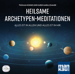 Heilsame Archetypen-Meditationen (2 Audio-CDs) von Künne,  Thomas, Zimmer,  Karin Maria