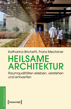 Heilsame Architektur von Brichetti,  Katharina, Mechsner,  Franz
