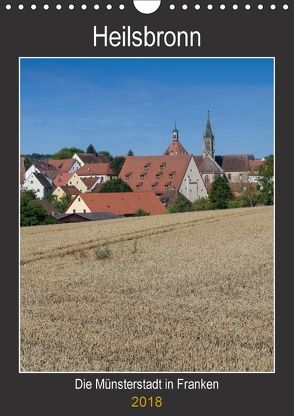 Heilsbronn – Die Münsterstadt in Franken (Wandkalender 2018 DIN A4 hoch) von Endres Fotodesign,  Harald