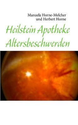 Heilstein Apotheke von Horne,  Herbert, Horne-Melcher,  Manuela