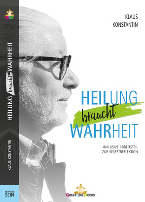 Heilung braucht Wahrheit von Books,  GreatLife., Konstantin,  Klaus