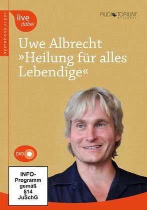 Heilung für alles Lebendige von Albrecht,  Uwe
