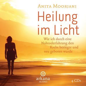 Heilung im Licht von Kahn-Ackermann,  Susanne, Moorjani,  Anita