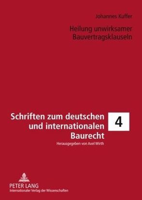 Heilung unwirksamer Bauvertragsklauseln von Kuffer,  Johannes