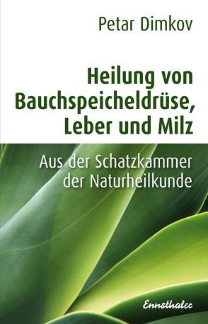 Heilung von Bauchspeicheldrüse, Leber und Milz von Dimkov,  Petar