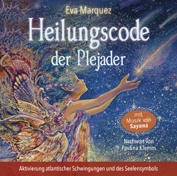 Heilungscode der Plejader [Übungs-CD 1] von Klemm,  Pavlina, Marquez,  Eva, Sayama