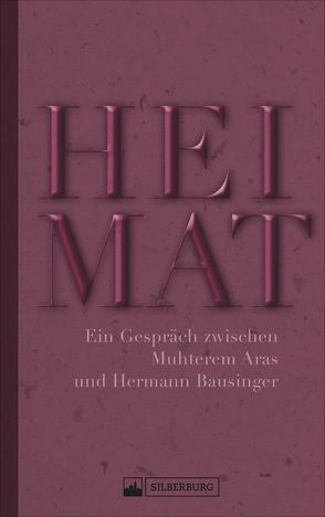 Heimat von Aras,  Muhterem, Bausinger,  Hermann, Weber,  Reinhold