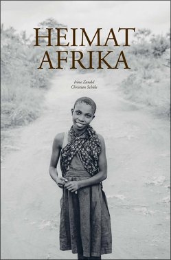 Heimat Afrika von Schüle,  Christian, Zandel,  Iréne