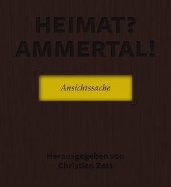 Heimat? Ammertal! von Ellerbrock,  Hans-Joachim, Zott,  Christian