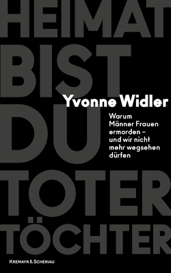 Heimat bist du toter Töchter von Widler,  Yvonne