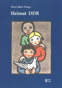 Heimat DDR von Jäkel,  Horst