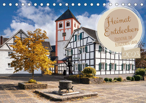 Heimat Entdecken – Odenthal im Bergischen Land (Tischkalender 2023 DIN A5 quer) von Ludwig,  Alexander