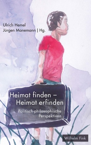 Heimat finden – Heimat erfinden von Hemel,  Ulrich, Manemann,  Jürgen