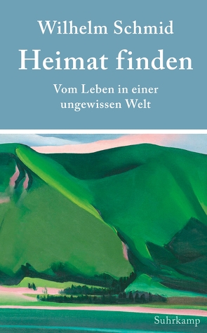 Heimat finden von Schmid,  Wilhelm