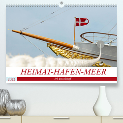Heimat-Hafen-Meer (Premium, hochwertiger DIN A2 Wandkalender 2022, Kunstdruck in Hochglanz) von Boockhoff,  Irk