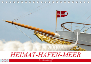 Heimat-Hafen-Meer (Tischkalender 2020 DIN A5 quer) von Boockhoff,  Irk