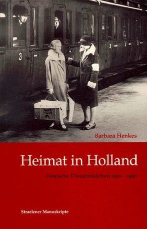 Heimat in Holland von Csollany,  Maria, Henkes,  Barbara, Hirschfeld,  Gerhard