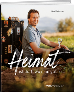 Heimat ist dort, wo man gut isst von Geisser,  David