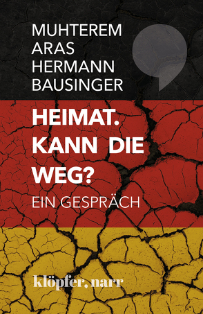 Heimat. Kann die weg? von Aras,  Muhterem, Bausinger,  Hermann, Weber,  Reinhold