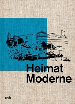 Heimat Moderne von Braun,  Christina von, Engler,  Wolfgang, Experimentale e.V.,  für, Gower,  Terence, Hain,  Simone, Heinecke,  Katja, Koch,  Rasmus, RK Studio,  Kopenhagen, Wenzel,  Jan