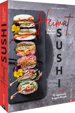 Heimat-Sushi von Neumayer,  Alex und Angkana