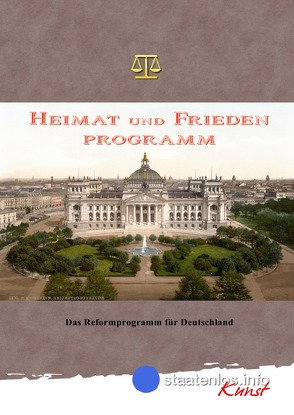 HEIMAT und FRIEDEN PROGRAMM von FriedenMacher,  Team, staatenlos.info,  Team