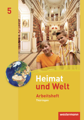 Heimat und Welt – Ausgabe 2011 für Thüringen von Gerlach,  Anette, Gryl,  Inga, Köhler,  Peter, Meerbach,  Katharina, Schleberger,  Wolfgang, Schönborn,  Burkhard