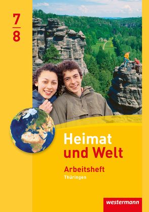 Heimat und Welt – Ausgabe 2011 für Thüringen von Gerlach,  Anette, Gryl,  Inga, Köhler,  Peter, Meerbach,  Katharina, Schleberger,  Wolfgang, Schönborn,  Burkhard