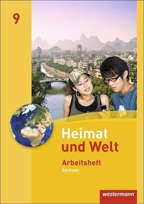 Heimat und Welt – Ausgabe 2011 Sachsen von Bräuer,  Kerstin, Gerber,  Wolfgang, Hänel,  Steffen, Liebmann,  Ute, Reutemann,  Simone, Schön,  Carola, Schönherr,  Bärbel