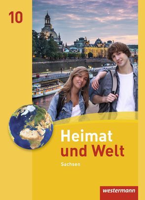 Heimat und Welt – Ausgabe 2011 Sachsen von Bräuer,  Kerstin, Gerber,  Wolfgang, Hänel,  Steffen, Liebmann,  Ute, Reutemann,  Simone, Schön,  Carola, Schönherr,  Bärbel