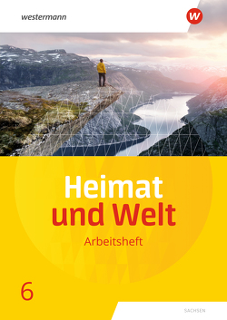 Heimat und Welt – Ausgabe 2019 Sachsen von Bräuer,  Kerstin, Gerber,  Wolfgang, Liebmann,  Ute, Markert,  Susanne, Reutemann,  Simone, Ringel,  Florian, Schön,  Carola, Schönherr,  Bärbel