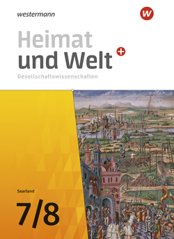 Heimat und Welt Gesellschaftswissenschaften – Ausgabe 2021 für das Saarland von Bubel,  Ruwen, Ernst,  Michael, Krämer,  Thomas, Mauer-Chowanietz,  Magnus, Ullrich,  Daniel, Wilhelm,  Almut